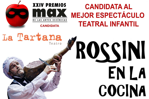 ROSSINI EN LA COCINA CANDIDATA AL PREMIO MAX AL MEJOR INFANTIL